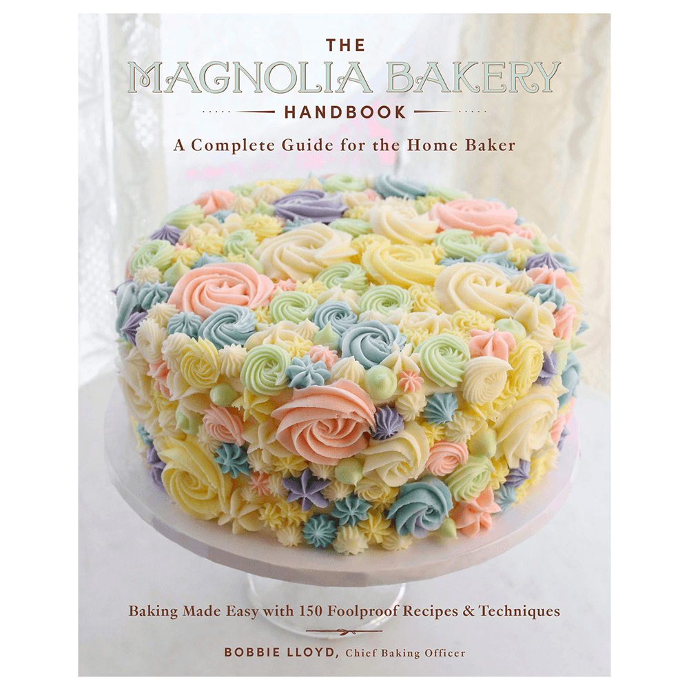 The Magnolia Bakery Handbook: A Complete Guide for the Home Baker