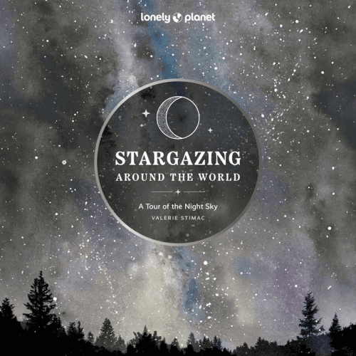Image showing the Stargazing Around the World (Lonely Planet) product.