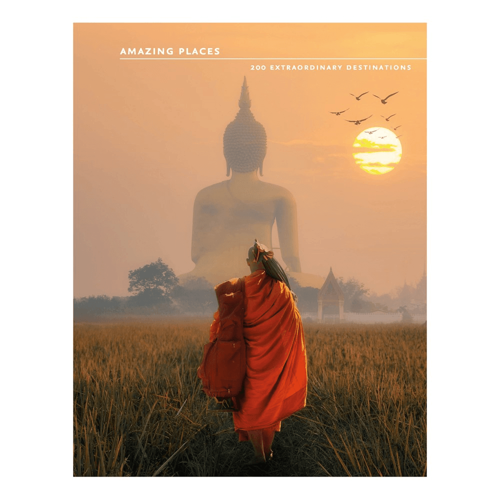 Sunday Times Travel Amazing Places: 200 Extraordinary Destinations - Sunday Times Travel