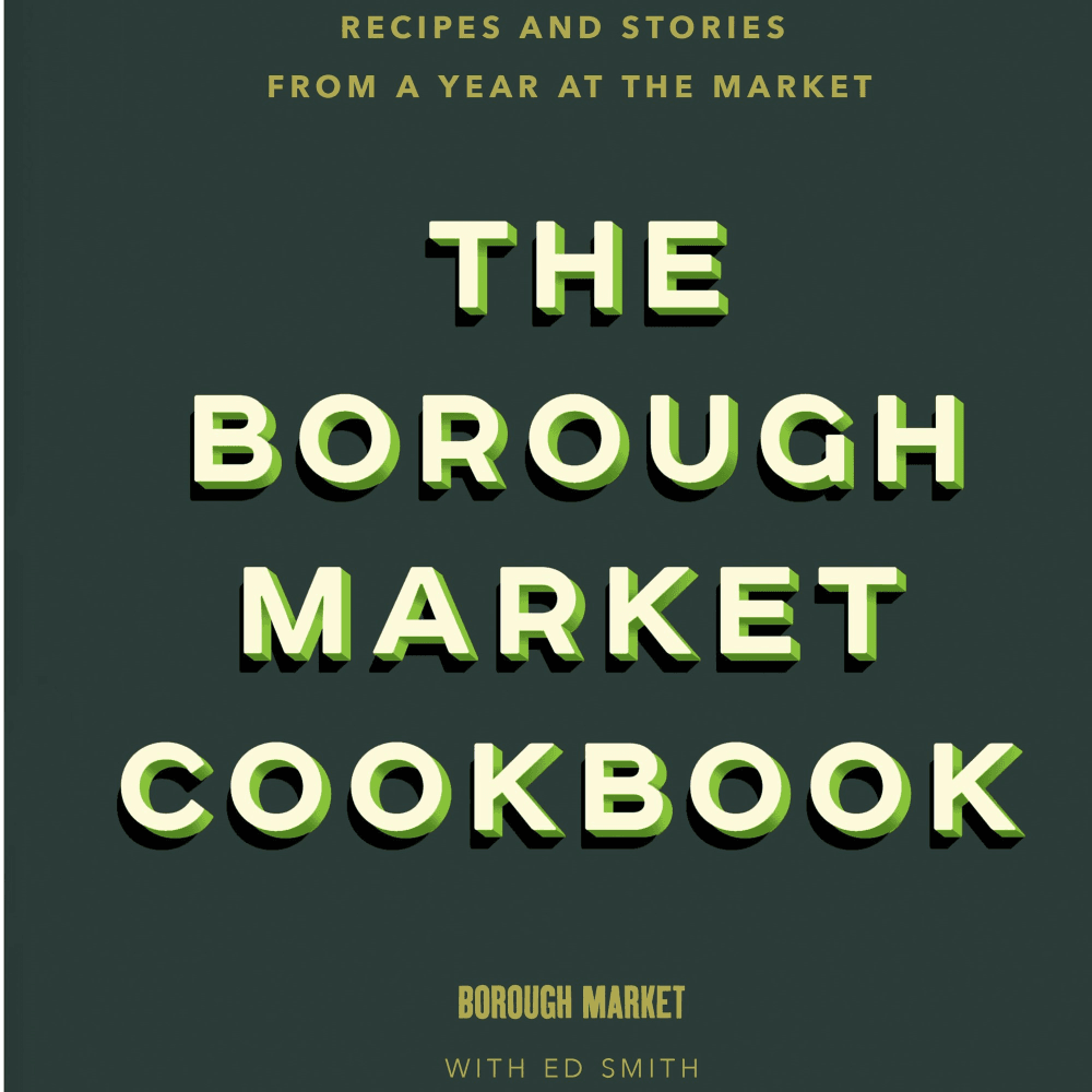 Ed Smith The Borough Market Cookbook